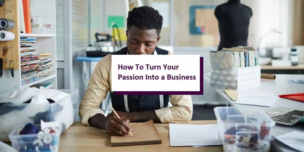 How To Turn Your Passion Into a Business thumbnail